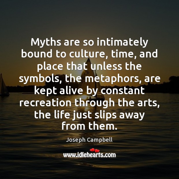 Myths are so intimately bound to culture, time, and place that unless Image