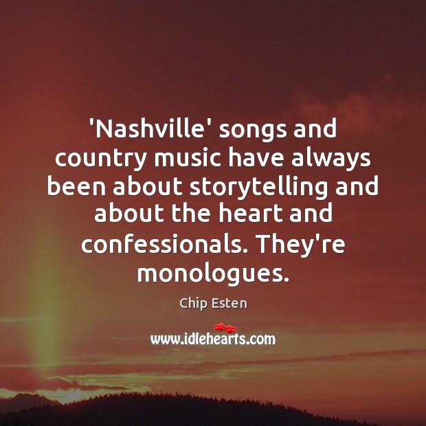 ‘Nashville’ songs and country music have always been about storytelling and about 