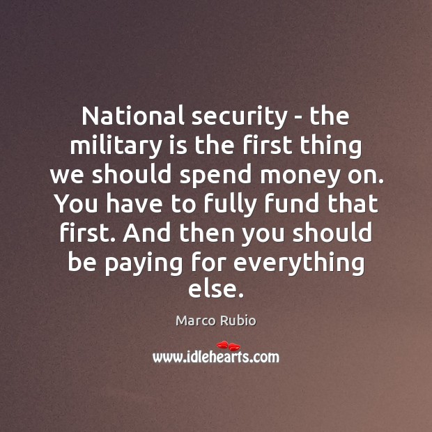 National security – the military is the first thing we should spend Image