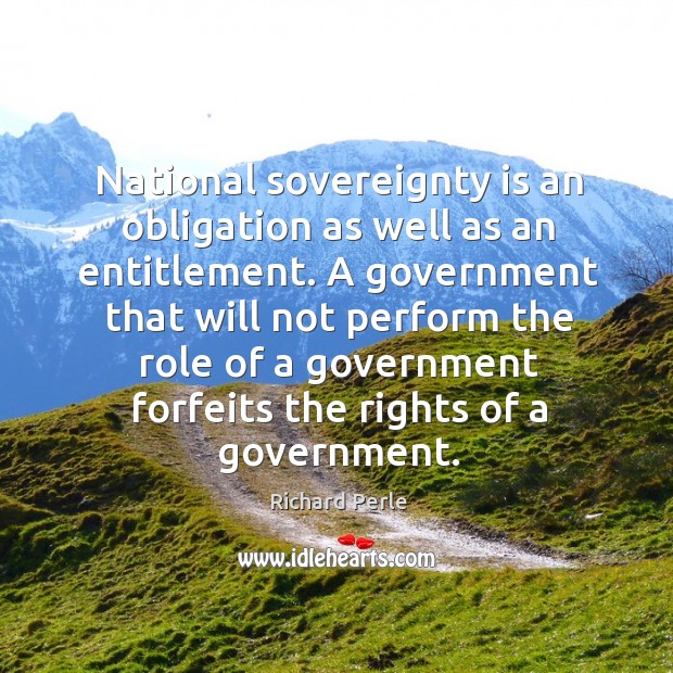 National sovereignty is an obligation as well as an entitlement. Image