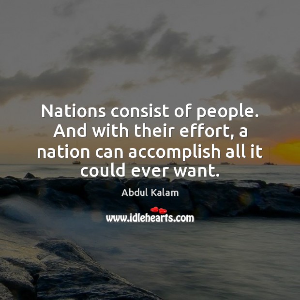 Nations consist of people. And with their effort, a nation can accomplish Image