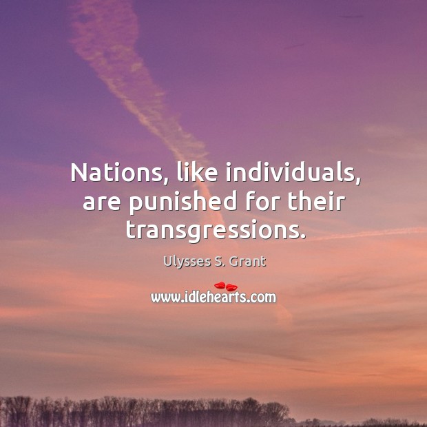 Nations, like individuals, are punished for their transgressions. Image