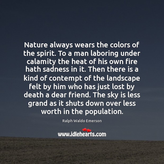 Nature always wears the colors of the spirit. To a man laboring Image