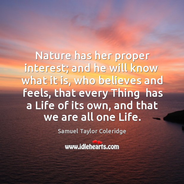 Nature has her proper interest; and he will know  what it is, Image