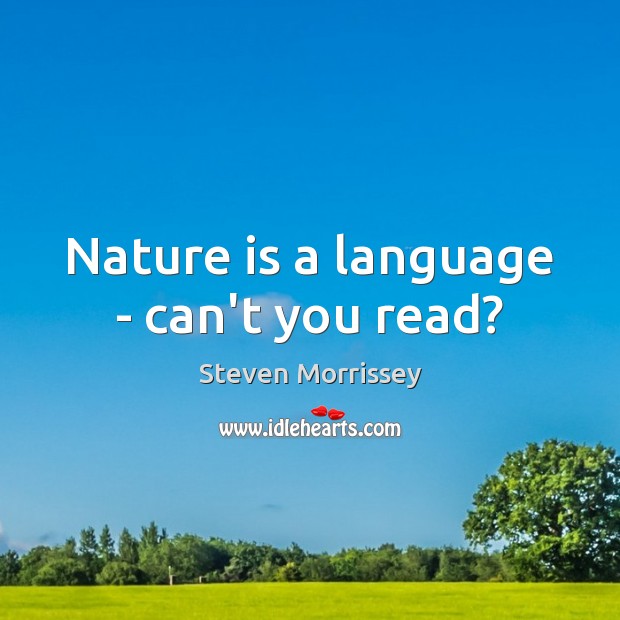 Nature is a language – can’t you read? Image