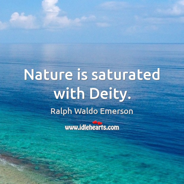 Nature is saturated with Deity. Image
