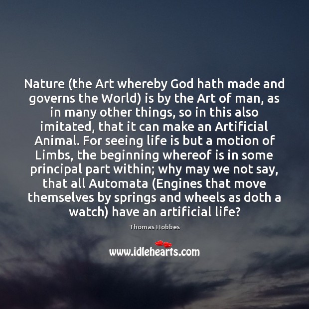 Nature (the Art whereby God hath made and governs the World) is Image