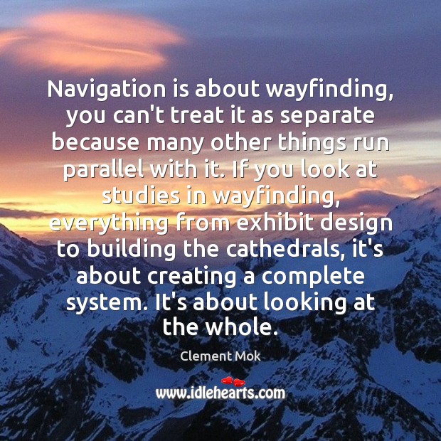 Navigation is about wayfinding, you can’t treat it as separate because many Image