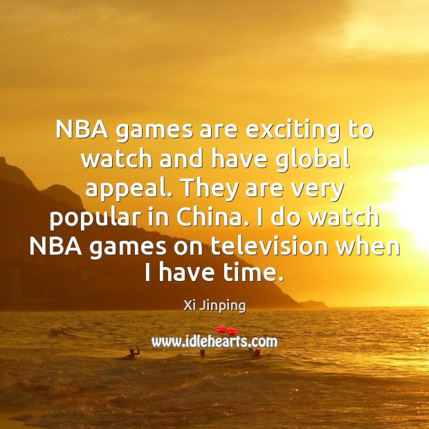 NBA games are exciting to watch and have global appeal. They are 