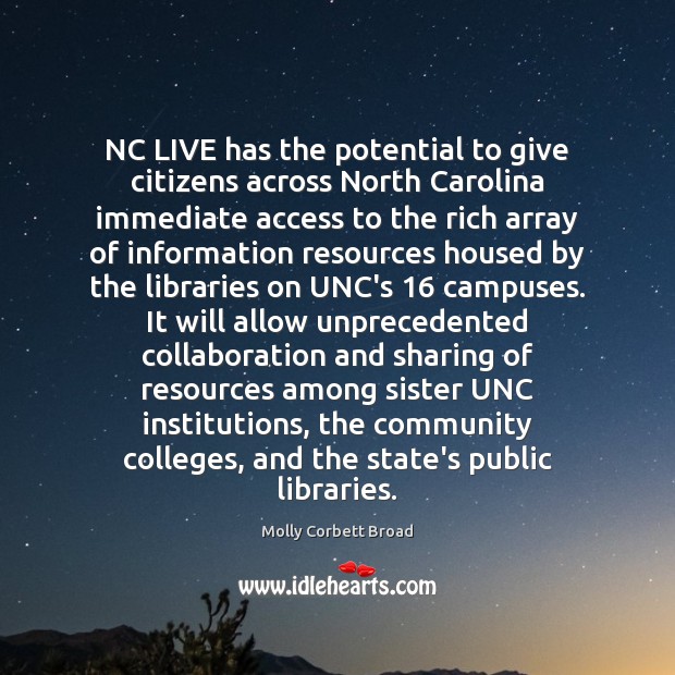 NC LIVE has the potential to give citizens across North Carolina immediate 