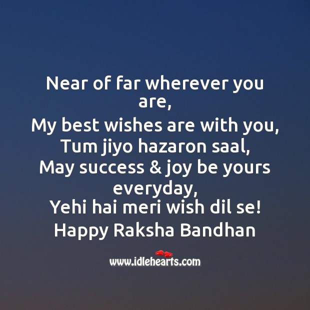 Near of far wherever you are, my best wishes are with you Raksha Bandhan Quotes Image