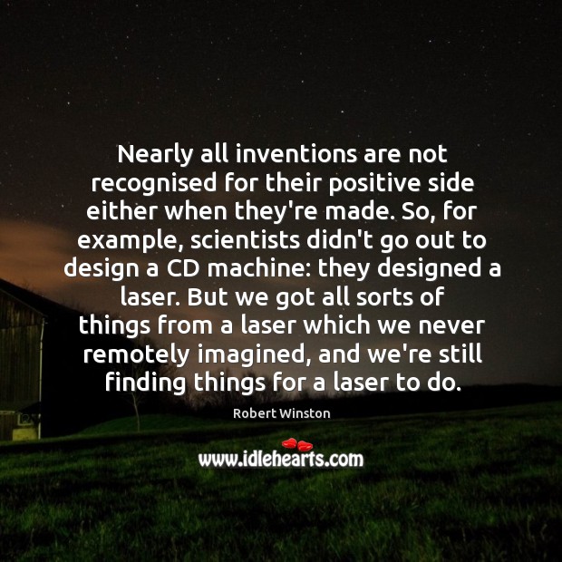 Nearly all inventions are not recognised for their positive side either when Image
