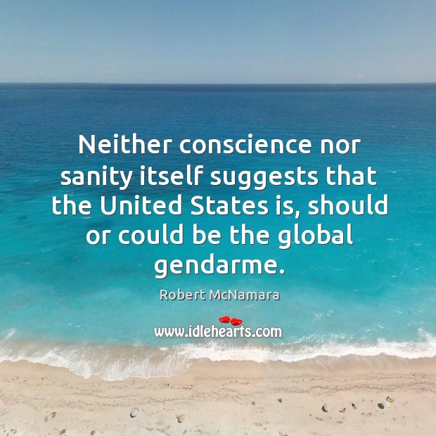 Neither conscience nor sanity itself suggests that the united states is Image