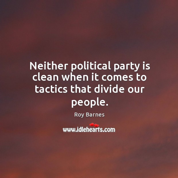 Neither political party is clean when it comes to tactics that divide our people. Image