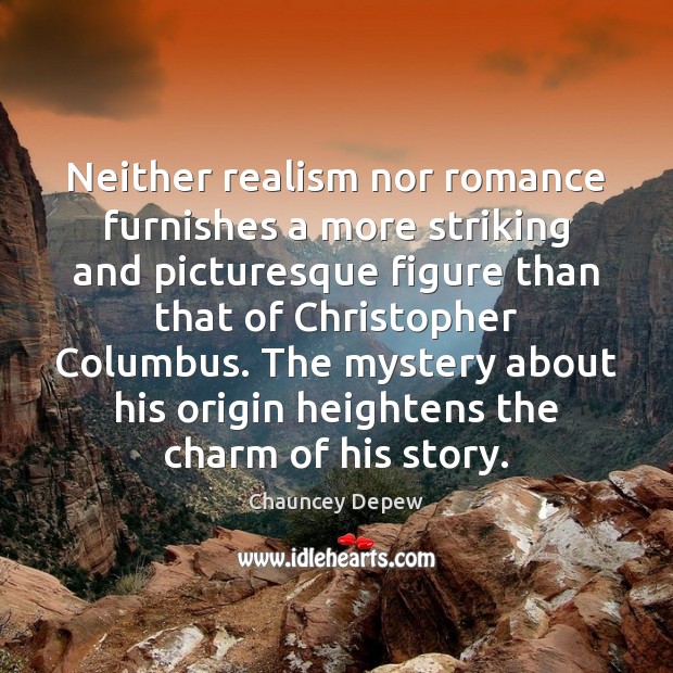 Neither realism nor romance furnishes a more striking and picturesque figure than Image