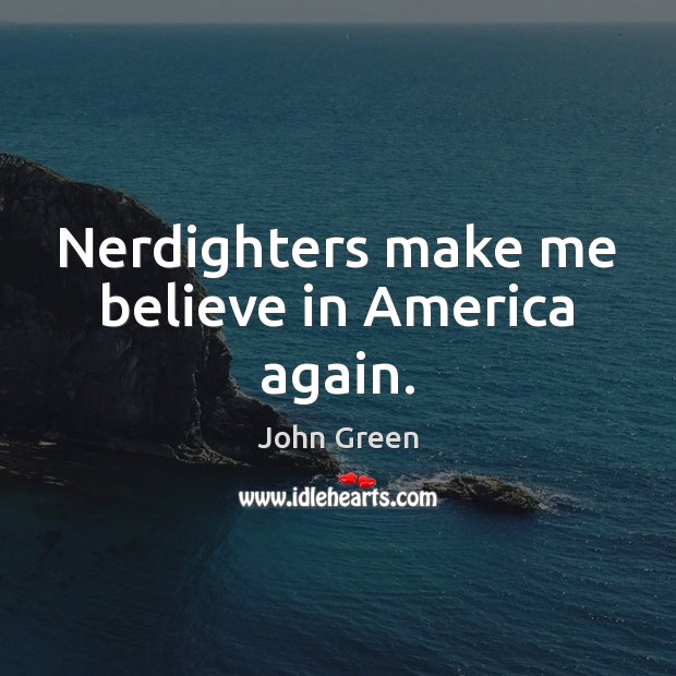 Nerdighters make me believe in America again. Image