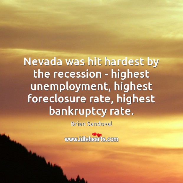 Nevada was hit hardest by the recession – highest unemployment, highest foreclosure Image