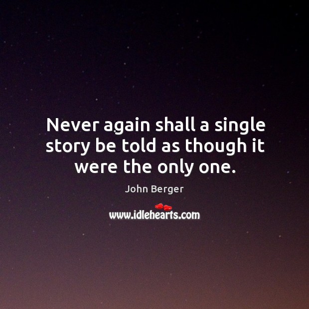 Never again shall a single story be told as though it were the only one. Image