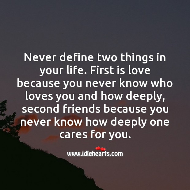 Never define two things in your life. Care Quotes Image