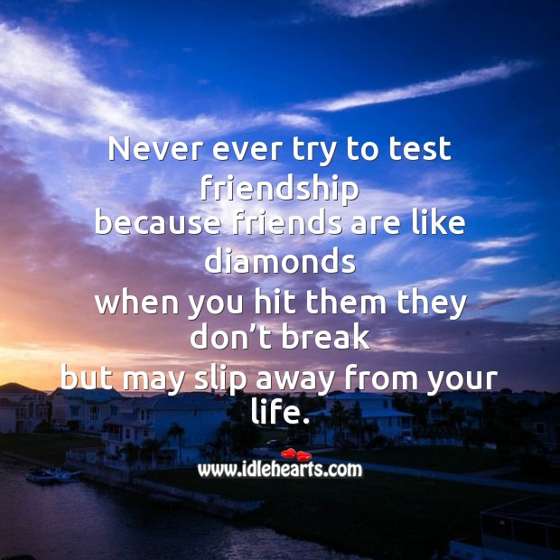 Never ever try to test friendship Image