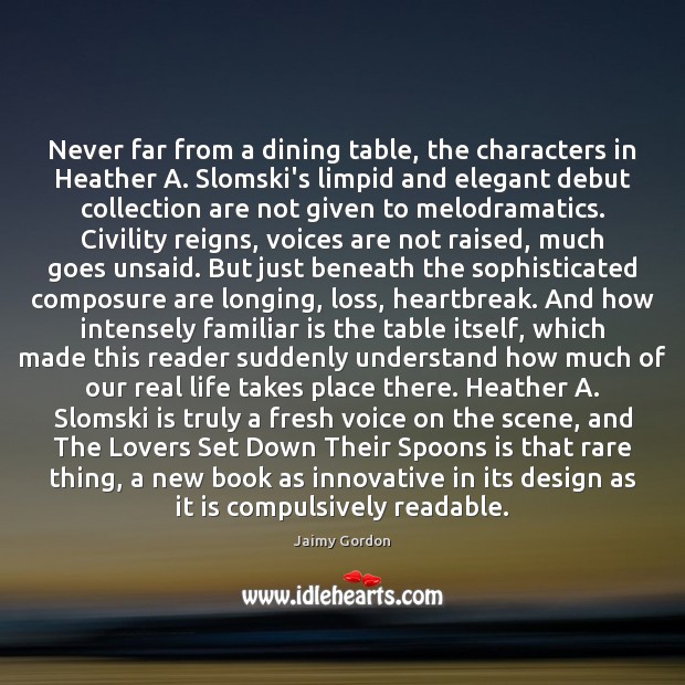 Never far from a dining table, the characters in Heather A. Slomski’s Real Life Quotes Image