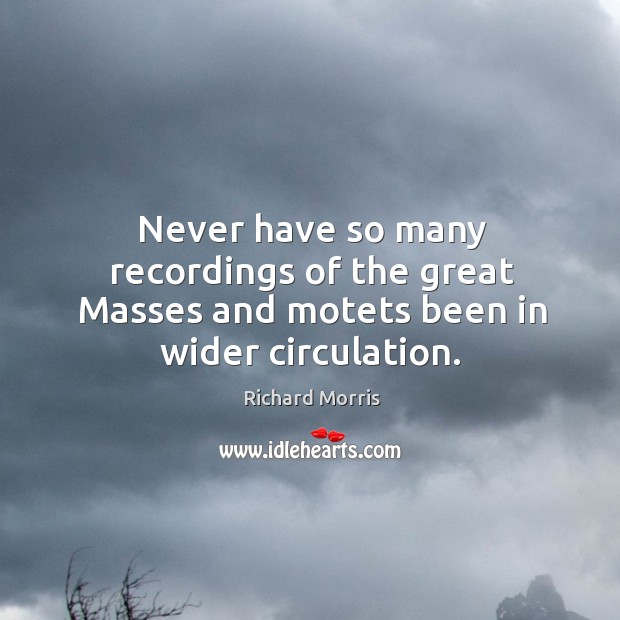 Never have so many recordings of the great masses and motets been in wider circulation. Image