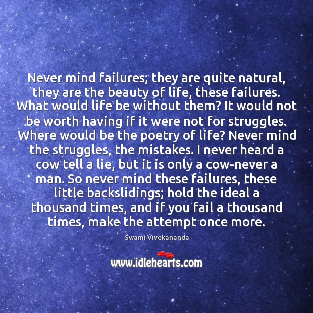 Never mind failures; they are quite natural, they are the beauty of Swami Vivekananda Picture Quote
