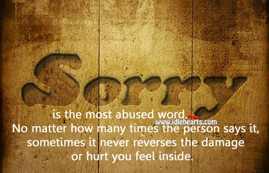 Never say sorry if you don’t mean it. Sorry Quotes Image