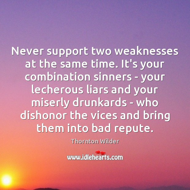 Never support two weaknesses at the same time. It’s your combination sinners Image