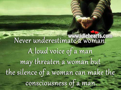 The silence of a woman can make the consciousness of a man. Image