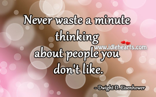 Never waste a minute thinking Image