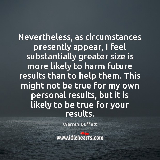 Nevertheless, as circumstances presently appear, I feel substantially greater size is more Image