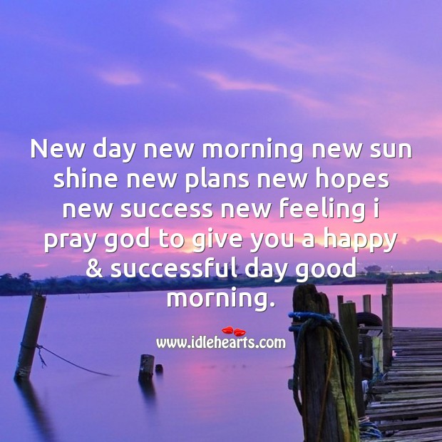 New day new morning new sun shine new plans new hopes Good Morning Quotes Image