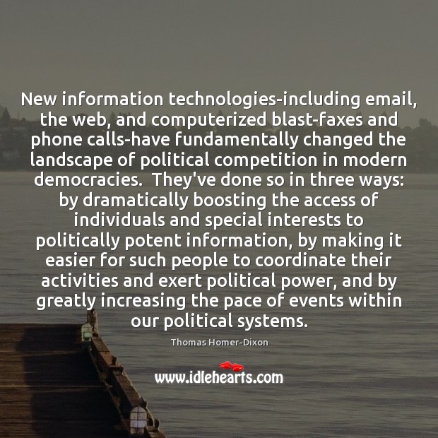 New information technologies-including email, the web, and computerized blast-faxes and phone calls-have Image