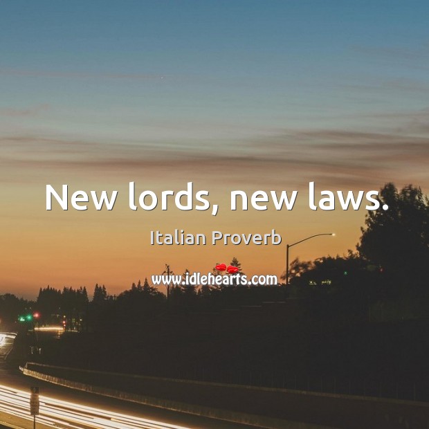 New lords, new laws. Image