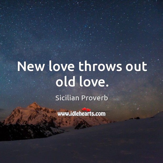 New love throws out old love. Image
