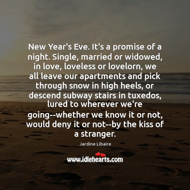 New Year’s Eve. It’s a promise of a night. Single, married or Image