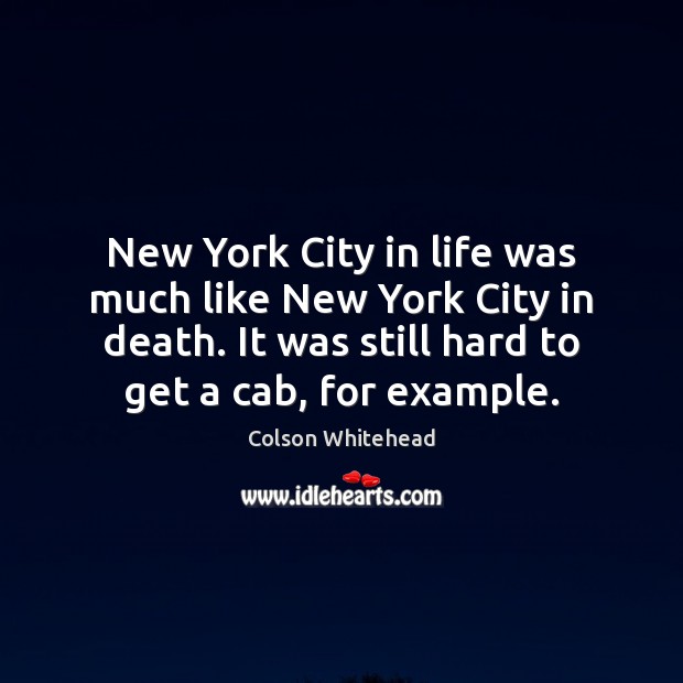 New York City in life was much like New York City in Image