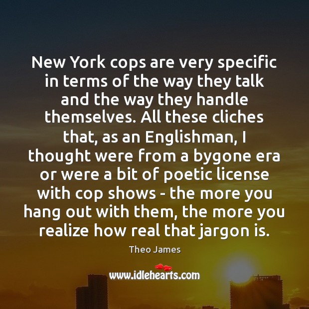 New York cops are very specific in terms of the way they Image