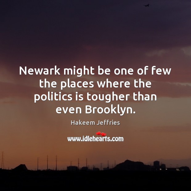 Newark might be one of few the places where the politics is tougher than even Brooklyn. Image