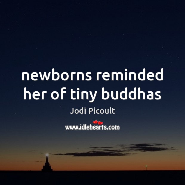 Newborns reminded her of tiny buddhas Image