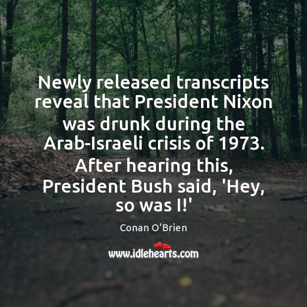 Newly released transcripts reveal that President Nixon was drunk during the Arab-Israeli Image