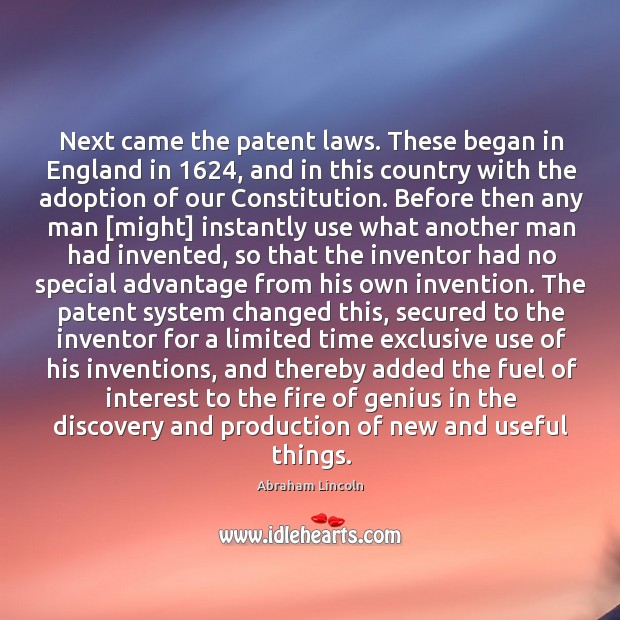Next came the patent laws. These began in England in 1624, and in Image
