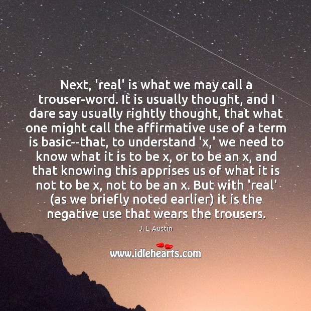 Next, ‘real’ is what we may call a trouser-word. It is usually Image
