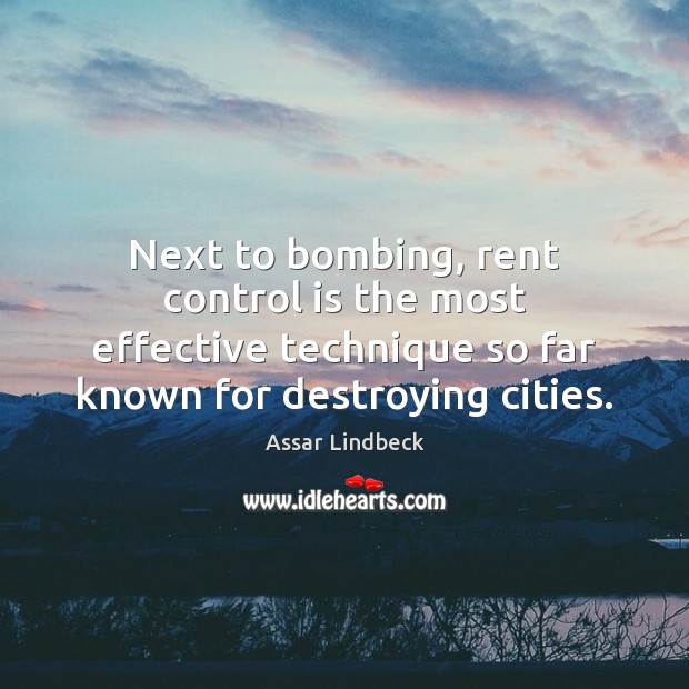 Next to bombing, rent control is the most effective technique so far Image