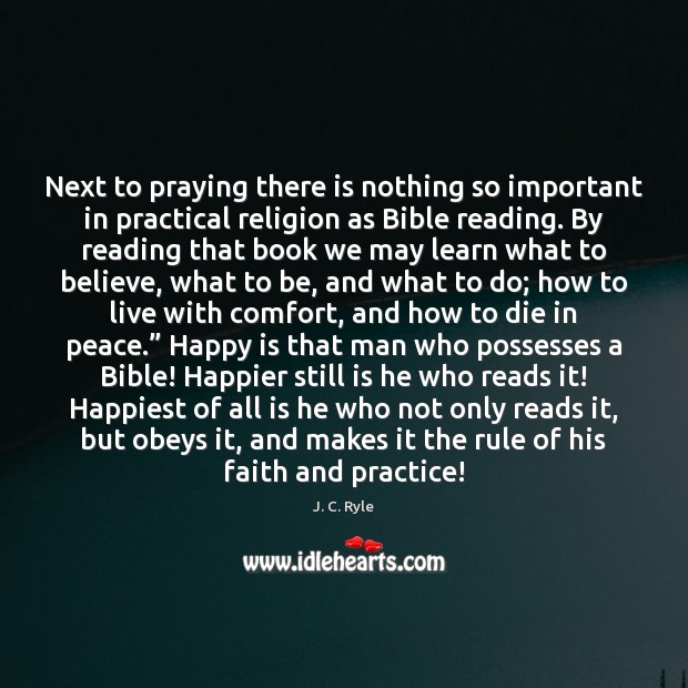 Next to praying there is nothing so important in practical religion as J. C. Ryle Picture Quote