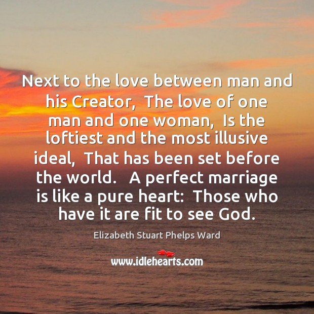 Next to the love between man and his Creator,  The love of Marriage Quotes Image