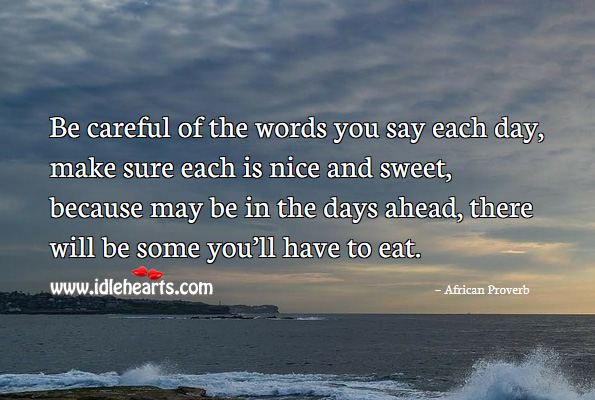 Be careful of the words you say each day. Image