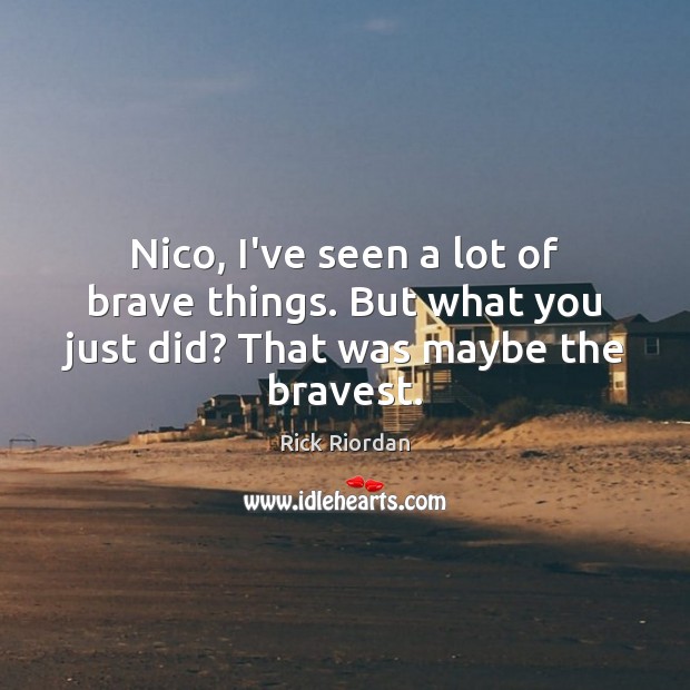 Nico, I’ve seen a lot of brave things. But what you just did? That was maybe the bravest. Image