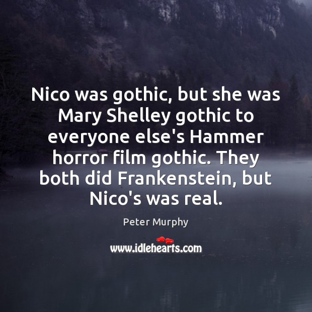 Nico was gothic, but she was Mary Shelley gothic to everyone else’s Image